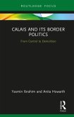 Calais and its Border Politics (eBook, ePUB)