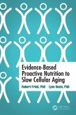 Evidence-Based Proactive Nutrition to Slow Cellular Aging (eBook, ePUB)
