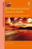 Non-Representational Theory & Health (eBook, ePUB)