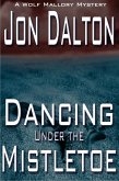 Dancing Under the Mistletoe (Wolf Mallory Mystery, #1.5) (eBook, ePUB)