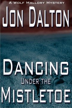 Cover Dancing Under the Mistletoe (Wolf Mallory Mystery, #1.5) (eBook, ePUB)