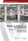 Theater als Methode der Sozialen Arbeit