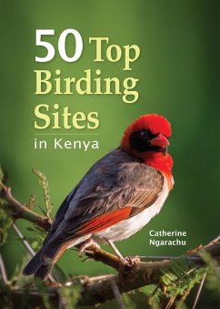 50 Top Birding sites in Kenya (eBook, ePUB) - Ngarachu, Catherine