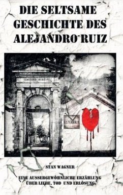 Die seltsame Geschichte des Alejandro Ruiz - Wagner, Stan