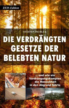 Die verdrängten Gesetze der belebten Natur (eBook, ePUB) - Pichler, Steffen