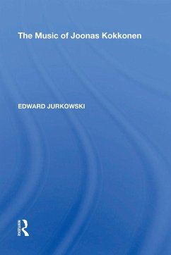 The Music of Joonas Kokkonen (eBook, ePUB) - Jurkowski, Edward