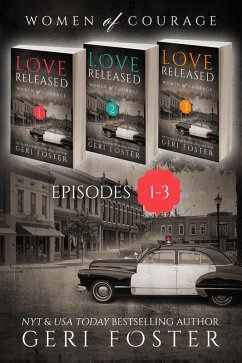 Love Released Box Set, Episodes 1-3 (Love Released: Women of Courage) (eBook, ePUB) - Foster, Geri