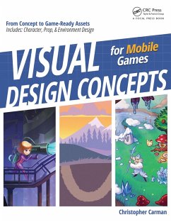 Visual Design Concepts For Mobile Games (eBook, ePUB) - Carman, Chirstopher