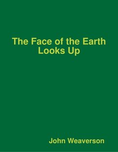 Cover The Face of the Earth Looks Up (eBook, ePUB)