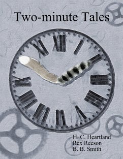 Two-minute Tales (eBook, ePUB) - Smith, B. B.; Heartland, H. C.; Reason, Rex