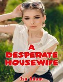 A Desperate Housewife (eBook, ePUB)