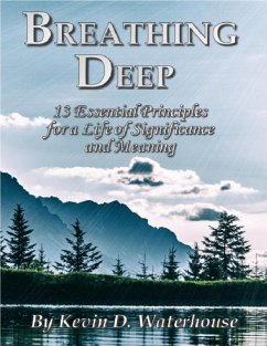 Cover Breathing Deep: 13 Essential Principles for a Life of Significance and Meaning (eBook, ePUB)