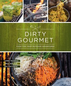 Dirty Gourmet (eBook, ePUB) - Nielson, Emily; Trudeau, Aimee; Kwan, Mai-Yan Katherine; Gourmet, Dirty