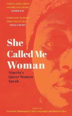 She Called Me Woman (eBook, ePUB) - Mohammed, Azeenarh; Nagarajan, Chitra; Aliyu, Rafeeat