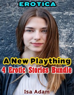 Cover Erotica: A New Plaything: 4 Erotic Stories Bundle (eBook, ePUB)