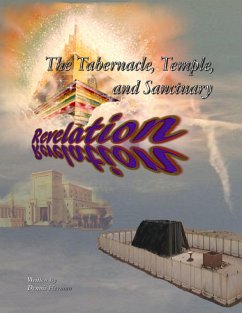 The Tabernacle, Temple, and Sanctuary: Revelation (eBook, ePUB) - Herman, Dennis