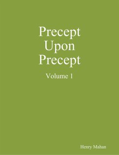 Precept Upon Precept Volume 1 (eBook, ePUB) - Mahan, Henry