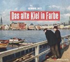 Das alte Kiel in Farbe