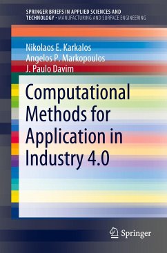 Computational Methods for Application in Industry 4.0 - Karkalos, Nikolaos E.;Markopoulos, Angelos P.;Davim, J. Paulo