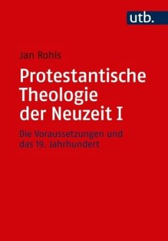 Protestantische Theologie der Neuzeit I - Rohls, Jan