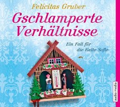 Gschlamperte Verhältnisse / Rechtsmedizinerin Sofie Rosenhuth Bd.5 6 Audio-CDs - Gruber, Felicitas