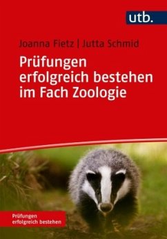 Prüfungen erfolgreich bestehen im Fach Zoologie - Fietz, Joanna;Schmid, Jutta