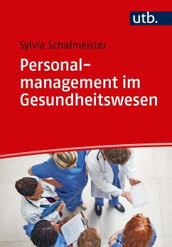 Personalmanagement im Gesundheitswesen - Schafmeister, Sylvia