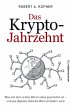 Das Krypto-Jahrzehnt - Bild 1