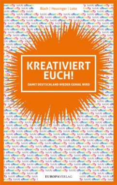 Kreativiert euch! - Blach, Martin;Heusinger, Bernd;Loko, Marcel