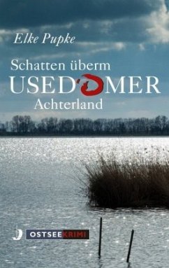 Schatten überm Usedomer Achterland - Pupke, Elke