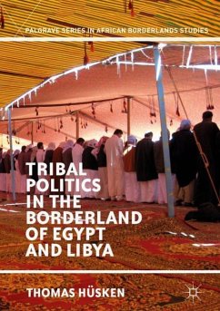 Tribal Politics in the Borderland of Egypt and Libya - Hüsken, Thomas