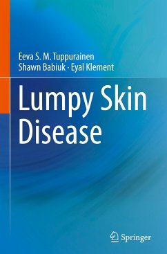 Lumpy Skin Disease - Tuppurainen, Eeva S. M.;Babiuk, Shawn;Klement, Eyal