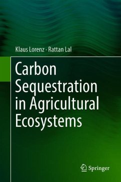 Carbon Sequestration in Agricultural Ecosystems - Lorenz, Klaus;Lal, Rattan