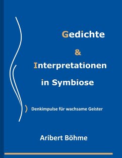Gedichte & Interpretationen in Symbiose - Böhme, Aribert;Germandi, Raimundo
