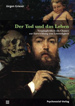 Der Tod und das Leben - Grieser, Jürgen