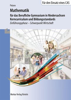 Mathematik für das Berufliche Gymnasium in Niedersachsen - Kerncurriculum und Bildungsstandards - Patyna, Marion