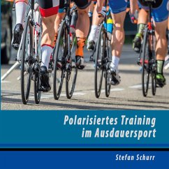 Polarisiertes Training im Ausdauersport - Schurr, Stefan