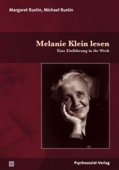 Melanie Klein lesen - Rustin, Margaret;Rustin, Michael