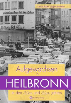 Aufgewachsen in Heilbronn in den 50er und 60er Jahren - Maier, Ulrich;Schedler, Jürgen