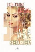 Ask Baska Bir Sey Ciltli - Murat Arsal, Fatih