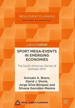 Sport Mega-Events in Emerging Economies - Bravo, Gonzalo A.;Shonk, David J.;Silva-Bórquez, Jorge