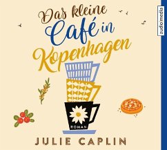 Das kleine Café in Kopenhagen / Romantic Escapes Bd.1 (6 Audio-CDs) - Caplin, Julie;Blümel, Yara
