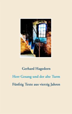 Herr Gesang und der alte Turm - Hagedorn, Gerhard