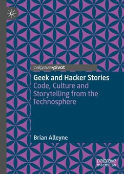 Geek and Hacker Stories - Alleyne, Brian
