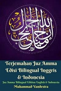 Terjemahan Juz Amma Edisi Bilingual Inggris & Indonesia (Juz Amma Bilingual Edition English & Indonesia) (eBook, ePUB) - Vandestra, Muhammad