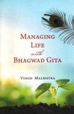 Managing Life with Bhagwad Gita Managing Life with Bhagwad Gita