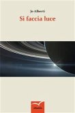 Si faccia luce (eBook, ePUB)