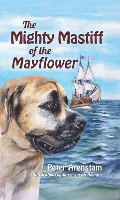 Mighty Mastiff of the Mayflower (eBook, ePUB) - Arenstam, Peter