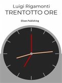 Trentotto ore (eBook, ePUB)