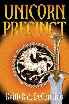 Unicorn Precinct - Decandido, Keith R. A.